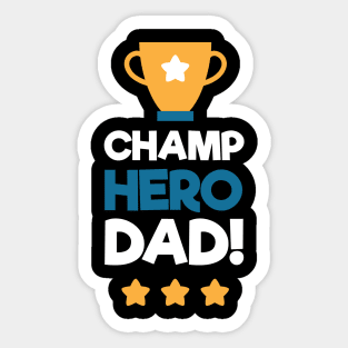 Champ Hero Dad Sticker